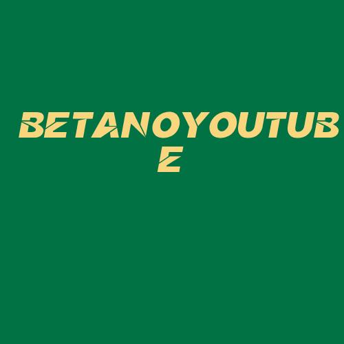 Logo da BETANOYOUTUBE